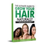 E-Book: The Ultimate Guide To Grow Your Hair Naturally